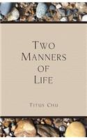 Two Manners of Life