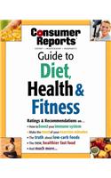 Consumer Reports Guide to Diet, Health & Fitness