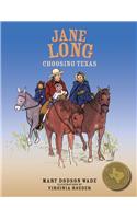 Jane Long: Choosing Texas