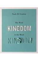 The Word Kingdom in the Word Kingdom