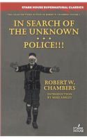 In Search of the Unknown / Police!!!