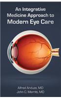 Integrative Medicine Approach to Modern Eye Care