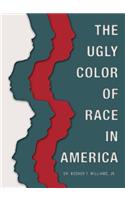 The Ugly Color of Race in America