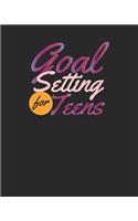 Goal Setting For Teens