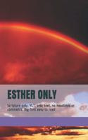 Esther Only: Scripture only, YLT, only text, no headlines or comments. Big font easy to read