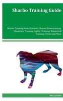 Sharbo Training Guide Sharbo Training Book Features: Sharbo Housetraining, Obedience Training, Agility Training, Behavioral Training, Tricks and More