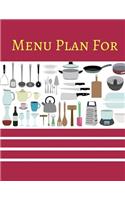 Menu Plan For: Holiday Menu Planner: Plan and Prepare a Loving Party at Home 8.5x11 Inch