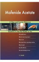 Mafenide Acetate; A Clear and Concise Reference