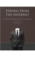 Hiding from the Internet: Eliminating Personal Online Information