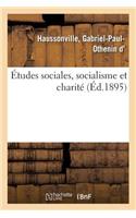 Études Sociales, Socialisme Et Charité