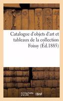 Catalogue d'Objets d'Art Et Tableaux de la Collection Foissy