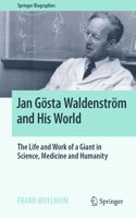 Jan Gösta Waldenström and His World: The Life and Work of a Giant in Science, Medicine and Humanity(Springer Biographies)