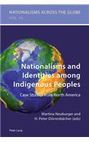 Nationalisms and Identities Among Indigenous Peoples: Case Studies from North America