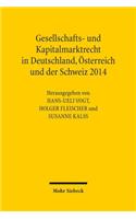 Gesellschafts- Und Kapitalmarktrecht in Deutschland, Osterreich Und Der Schweiz 2014