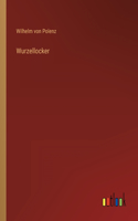Wurzellocker