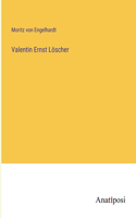 Valentin Ernst Löscher