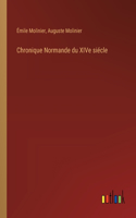 Chronique Normande du XIVe siécle