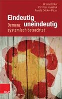 Eindeutig Uneindeutig - Demenz Systemisch Betrachtet
