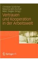 Vertrauen Und Kooperation in Der Arbeitswelt