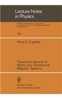 Theoretical Aspects of Mainly Low Dimensional Magnetic Systems: (131 Lecture Notes in Physics)