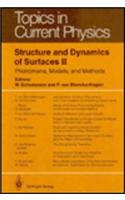 Structure and Dynamics of Surfaces II: Phenomena, Models, and Methods