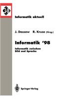 Informatik '98: Informatik Zwischen Bild Und Sprache 28. Jahrestagung Der Gesellschaft Für Informatik Magdeburg, 21.-25. September 1998