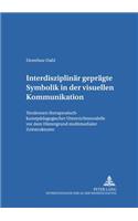 Interdisziplinaer Gepraegte Symbolik in Der Visuellen Kommunikation