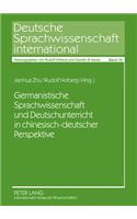 Germanistische Sprachwissenschaft Und Deutschunterricht in Chinesisch-Deutscher Perspektive