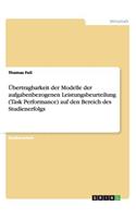 Übertragbarkeit der Modelle der aufgabenbezogenen Leistungsbeurteilung (Task Performance) auf den Bereich des Studienerfolgs
