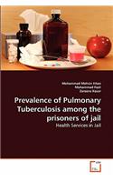 Prevalence of Pulmonary Tuberculosis among the prisoners of jail