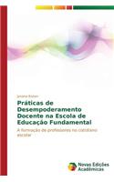 Práticas de Desempoderamento Docente na Escola de Educação Fundamental