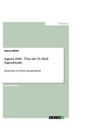 Jugend 2006 - Über die 15. Shell Jugendstudie