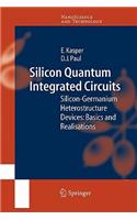 Silicon Quantum Integrated Circuits