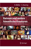 Batman Und Andere Himmlische Kreaturen - Nochmal 30 Filmcharaktere Und Ihre Psychischen Storungen