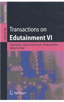 Transactions on Edutainment VI