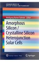 Amorphous Silicon / Crystalline Silicon Heterojunction Solar Cells