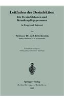 Leitfaden Der Desinfektion Für Desinfektoren Und Krankenpflegepersonen in Frage Und Antwort
