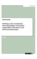 Mobbing in der Grundschule. Bestandsaufnahme und Analyse ausgewählter Präventions- und Interventionskonzepte: (German)