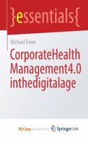 Corporate Health Management 4.0 in the Digital Age