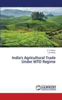 India's Agricultural Trade Under WTO Regime