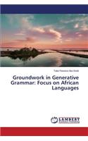 Groundwork in Generative Grammar