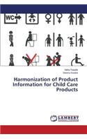 Harmonization of Product Information for Child Care Products