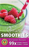 Grüne Smoothies - Die besten Rezepte