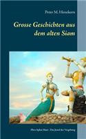 Grosse Geschichten aus dem alten Siam