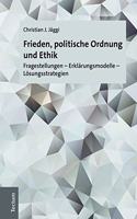 Frieden, Politische Ordnung Und Ethik