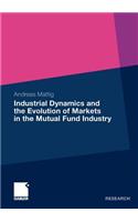 Industrial Dynamics and the Evolution of Markets in the Mutual Fund Industry