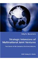 Strategic Intensions of Multinational Joint Ventures - Two Giants in the Consumer Electronic Industry