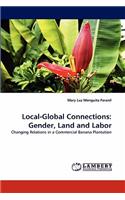 Local-Global Connections: Gender, Land and Labor