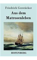 Aus dem Matrosenleben: (German)