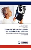 Fractures and Dislocations for Allied Health Sciences
